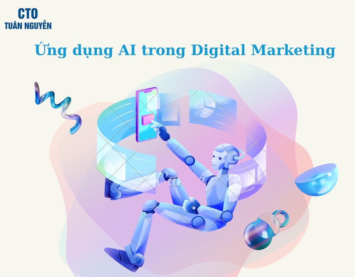 Ứng dụng AI trong nền tảng Digital Marketing
